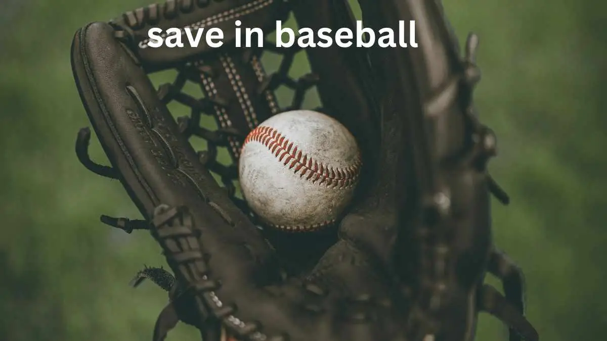Read more about the article What is a Save in Baseball? The Essential Guide For Beginners